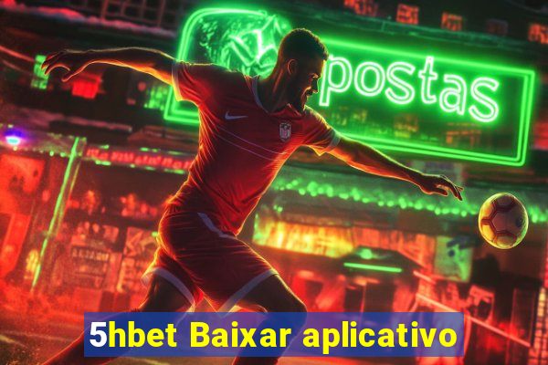 5hbet Baixar aplicativo